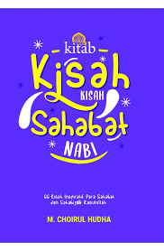 Kisah Inspiratif Sahabat Nabi